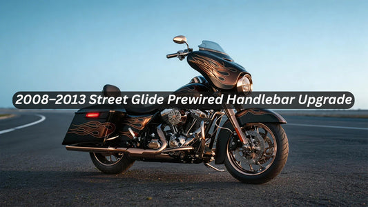 Prewired Handlebar Upgrade for Harley 2008–2013 Street Glide (Non-ABS)