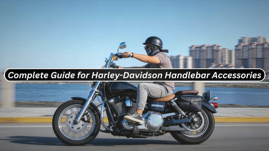 The Missing Pieces: A Complete Guide for Harley-Davidson Handlebar Accessories