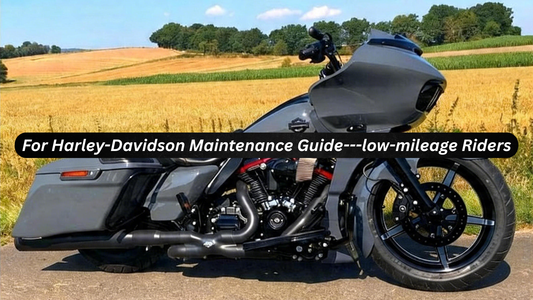 For Harley-Davidson Maintenance Guide to Low-mileage Riders