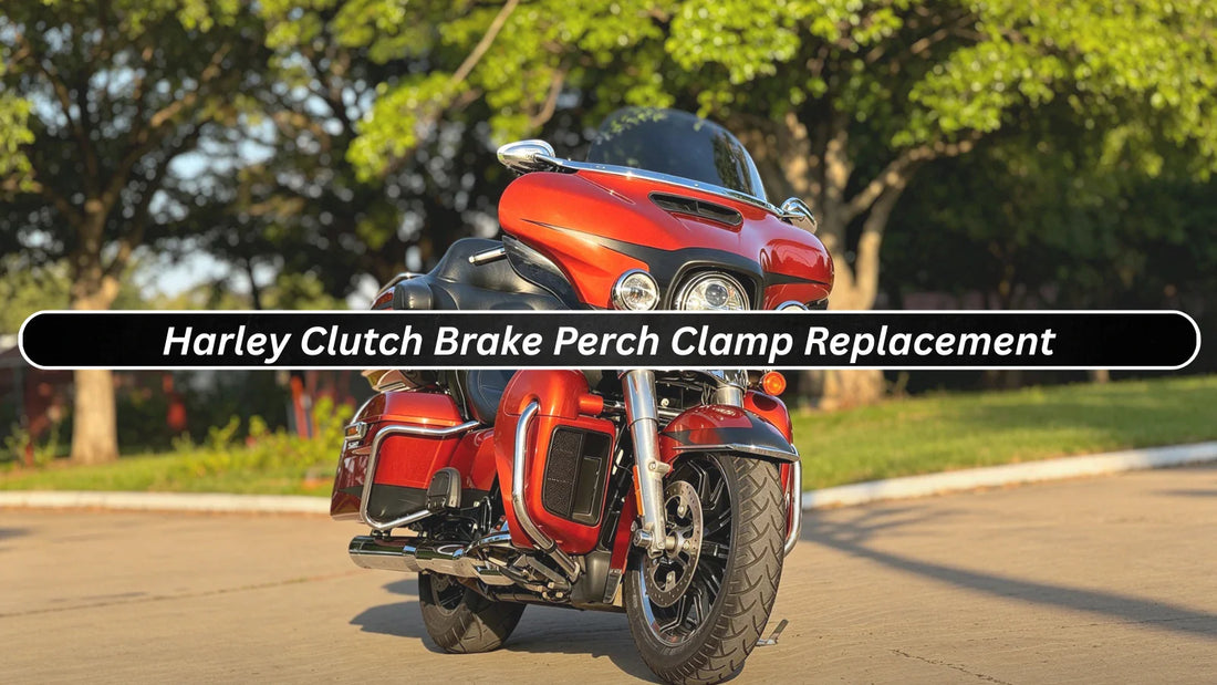 Harley Clutch Brake Perch Clamp Replacement: Fixing Loose Handlebar Controls on 1996-Later Models