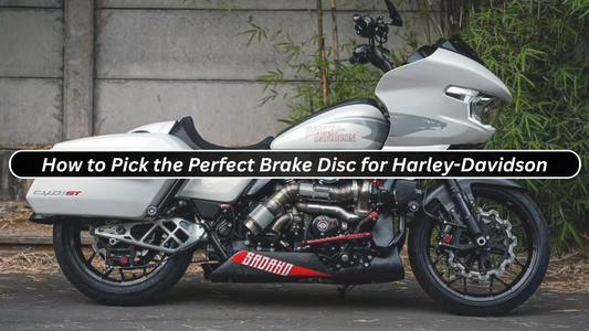 How to Pick the Perfect Brake Disc for Your Harley-Davidson