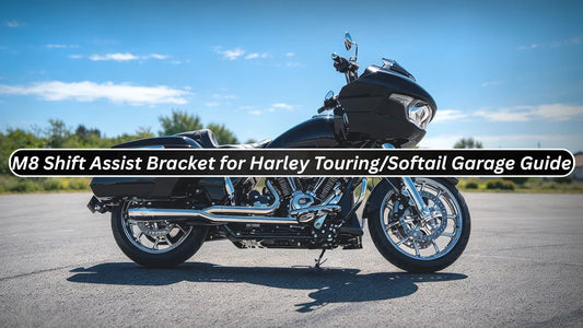 M8 Shift Assist Bracket for Harley Touring & Softail: Garage Guide