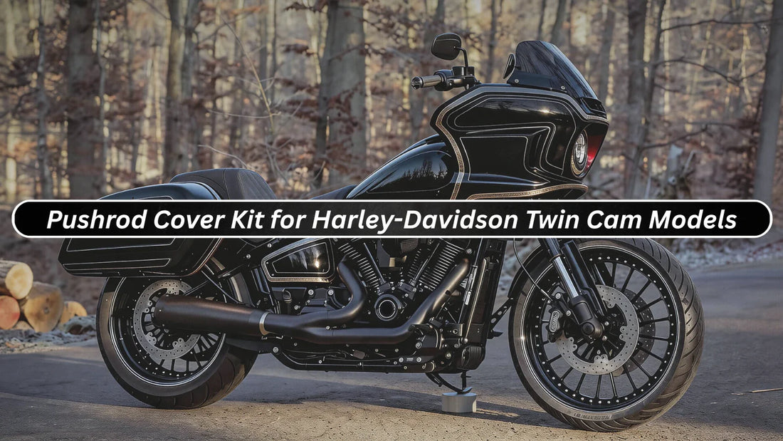 Pushrod Cover Kit for Harley-Davidson Twin Cam Models (1999-2017)